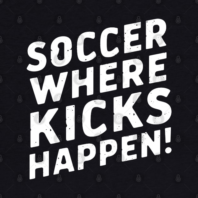 Soccer Where Kicks Happen! by NomiCrafts